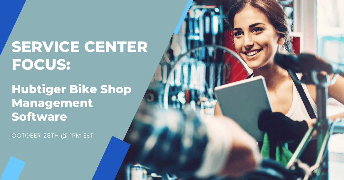 NBDA Super Webinar: Service Center Focus - Hubtiger Bike Shop Management Software